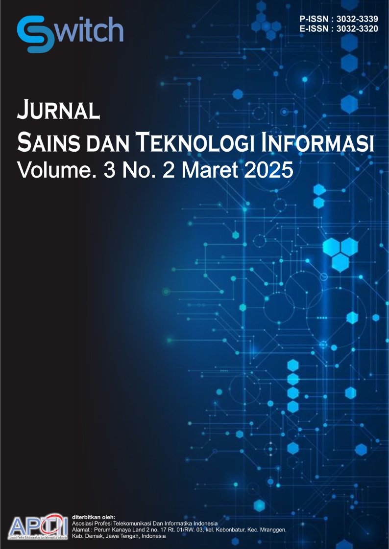 					View Vol. 3 No. 2 (2025): Maret : Switch : Jurnal Sains dan Teknologi Informasi
				